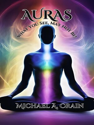cover image of Auras What You See, May Not Be!